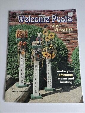 WELCOME POSTS AND WREATHS - MARY TEAGER Craft Book